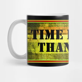 Time Longer Than Rope Jamaican Philosophy Mug